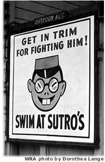 Racist anti-Japanese billboard for Sutro Baths. 1942 photo by Dorothea Lange